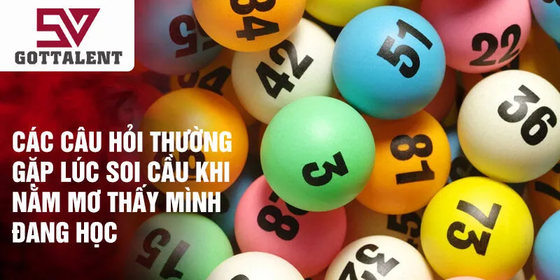 Các câu hỏi thường gặp lúc soi cầu khi nằm mơ thấy mình đang học