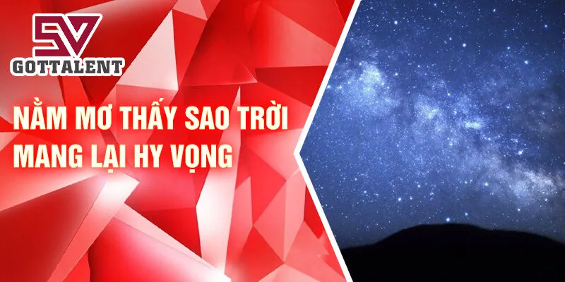 Nằm mơ thấy sao trời mang lại hy vọng