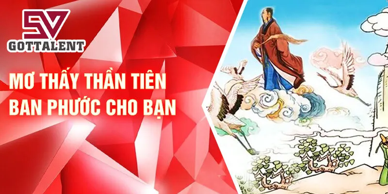 Nằm Mơ Thấy Thần Tiên: Bí Ẩn Và Niềm Vui Bất Ngờ 3 Nằm Mơ Thấy Thần Tiên ban phước cho bạn