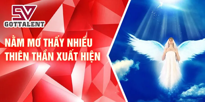 Nằm Mơ Thấy Thiên Thần: Bí Ẩn Và May Mắn Giấc Mơ 3 Nằm mơ thấy nhiều thiên thần xuất hiện